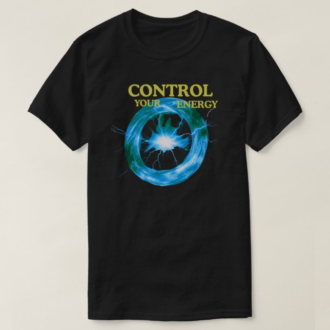 Camiseta Control Your Energy Quote with Electric Power Ring (Diseño del anverso)