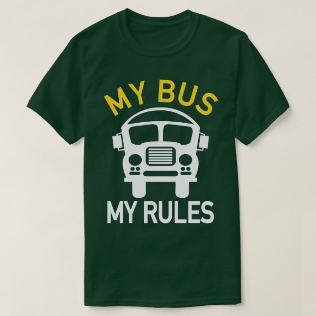 Camiseta Controlador de bus Mi reglas (Diseño del anverso)
