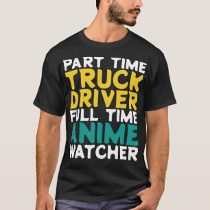Camiseta Controlador de camiones a tiempo parcial Observado