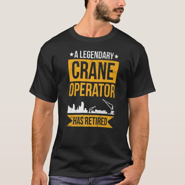 Camiseta Controlador De Grúa Para Un Operador De Grúa Retir (Anverso)
