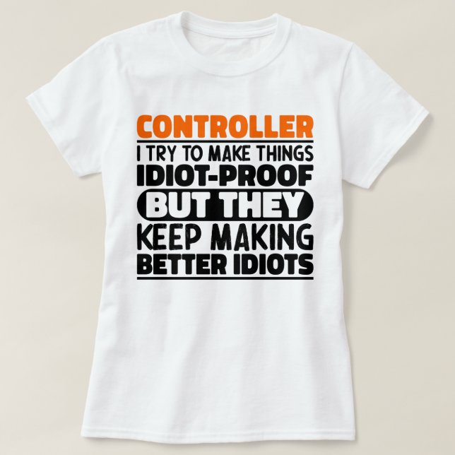 Camiseta Controlador Intento Hacer Las Cosas Divertidas (Diseño del anverso)