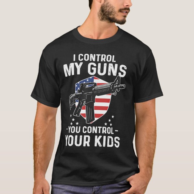 Camiseta Controlaré mis armas que controlas a tus hijos AR  (Anverso)