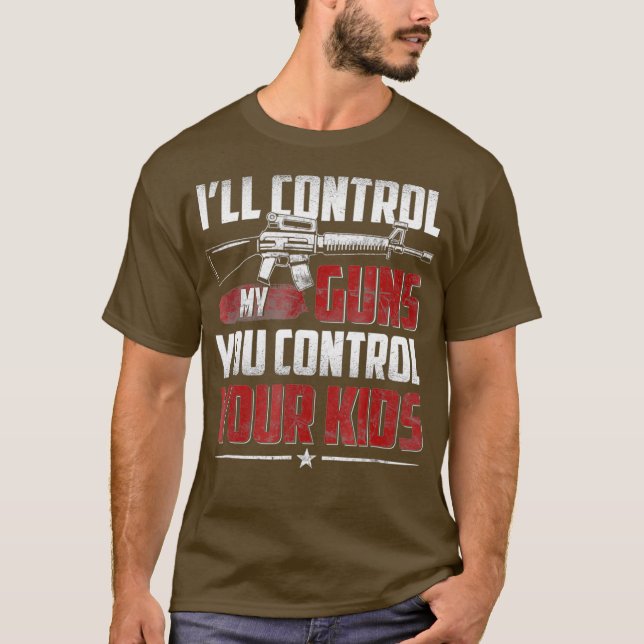Camiseta Controlaré mis armas y controlas a tus hijos (Anverso)