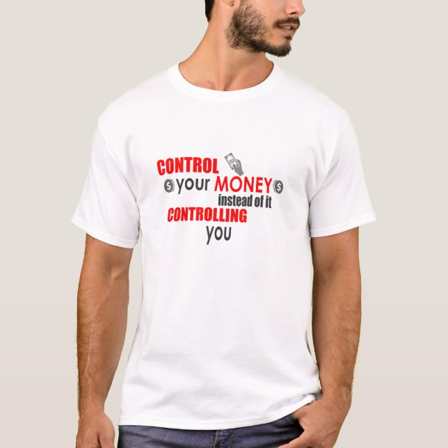 Camiseta Controle su dinero en vez de él que le controla (Anverso)