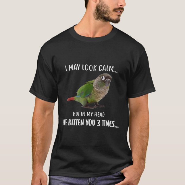 Camiseta Conure Green Cheek TShirt Puedo Parecer Tranquilo  (Anverso)