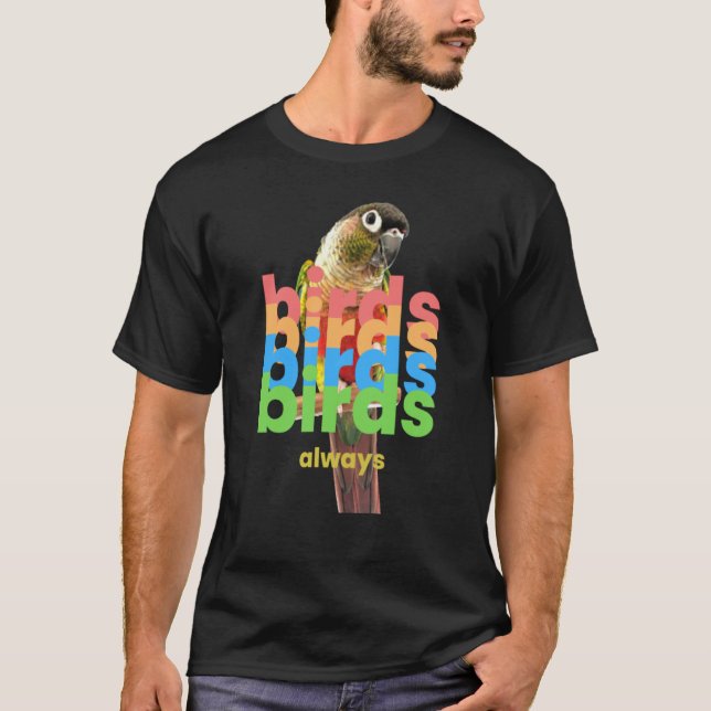Camiseta Conure Parrot Bird Green cheek Birds Always (Anverso)