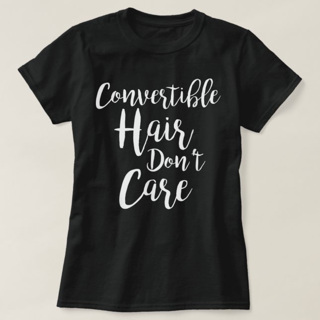 Camiseta Convertible Hair Don't Care (Diseño del anverso)
