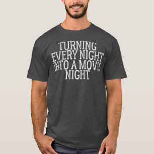 Camiseta Convertir Cada Noche En Una Noche De Película Prem