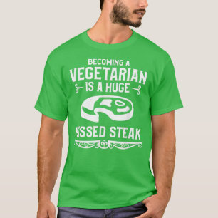Camiseta Convertirse en vegetariano es un enorme filete per