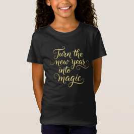 Camiseta Convierte el Año Nuevo en Magia - Diseño de Brillo