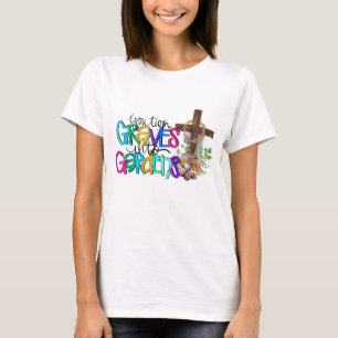 Camiseta Convierte La Tumba En La Fe Cristiana Jardín Jesús