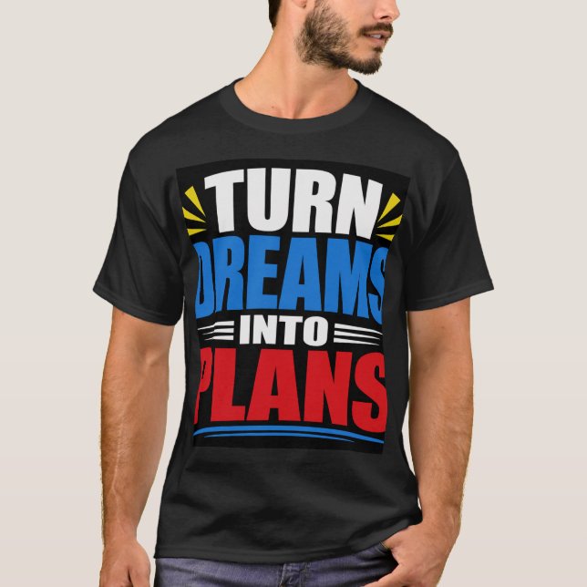 Camiseta Convierte Sueños En Planes (Anverso)