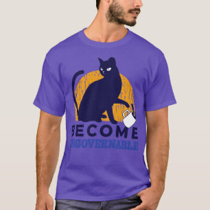 Camiseta Conviértete en bebida gata ingobernable