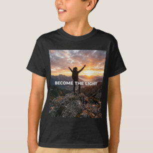 Camiseta Conviértete en esa luz