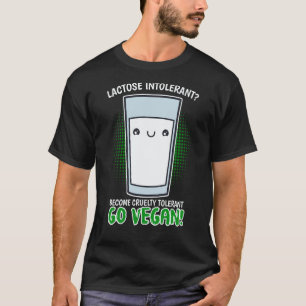 Camiseta Conviértete en intolerante a la crueldad Ve a vega