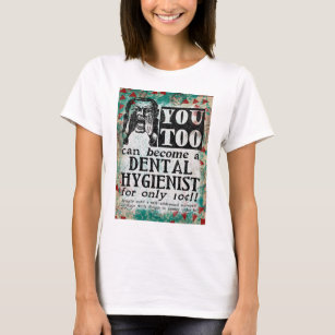 Camiseta Conviértete en un higienista dental - Publicidad d
