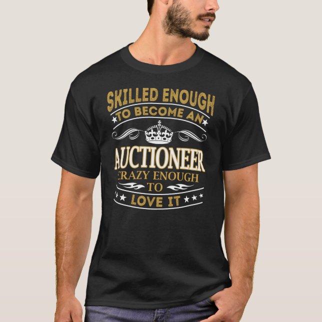 Camiseta Conviértete en un subastador lo suficientemente lo (Anverso)
