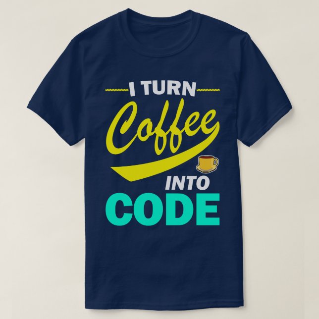 Camiseta Convierto El Café En Codigo Divertido Programador (Diseño del anverso)