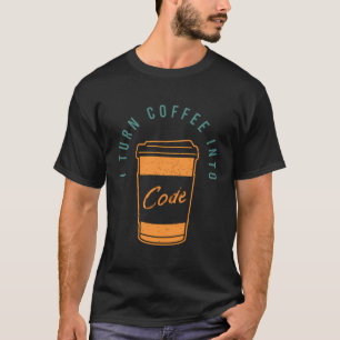 Camiseta Convierto El Café En Código Para Un Desarrollador