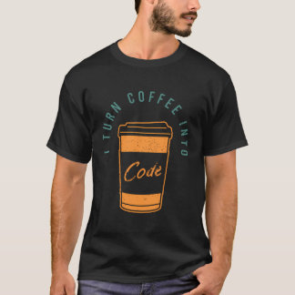 Camiseta Convierto El Café En Código Para Un Desarrollador