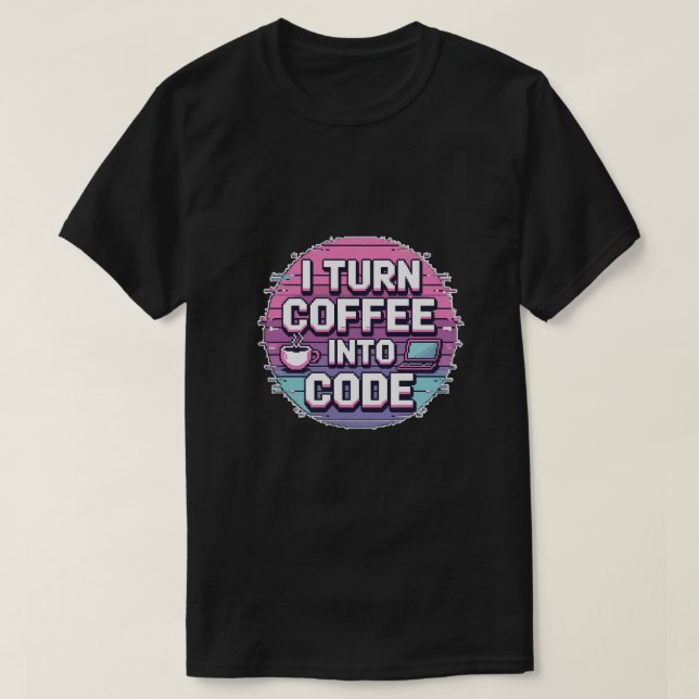 Camiseta Convierto El Café En Código - Programa De Arte Ret (Diseño del anverso)