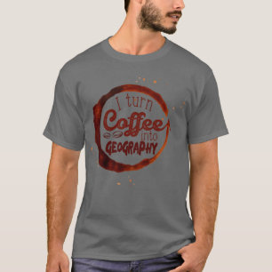 Camiseta Convierto el café en geografía
