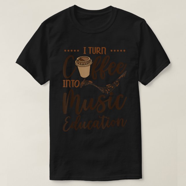 Camiseta Convierto el café en música educativa café música (Diseño del anverso)