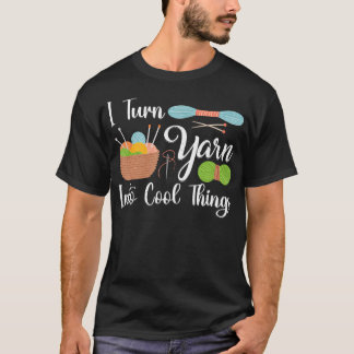 Camiseta Convierto Hilos en Cosas Geniales para Amantes del