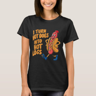 Camiseta Convierto Hotdogs En Troncos Calientes 