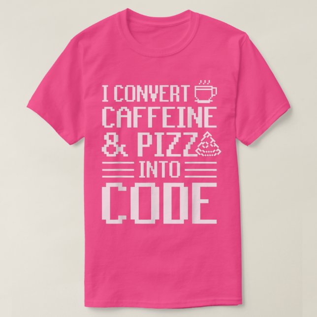 Camiseta Convierto La Cafeína Y La Pizza En El Amante De La (Diseño del anverso)