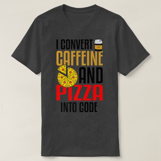 Camiseta Convierto La Cafeína Y La Pizza En El Amante De La (Diseño del anverso)