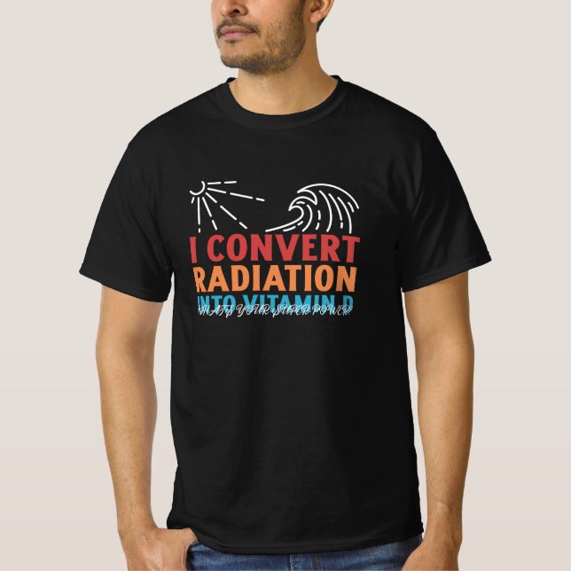 Camiseta Convierto la radiación en vitamina D ¿Cuál es tu S (Anverso)