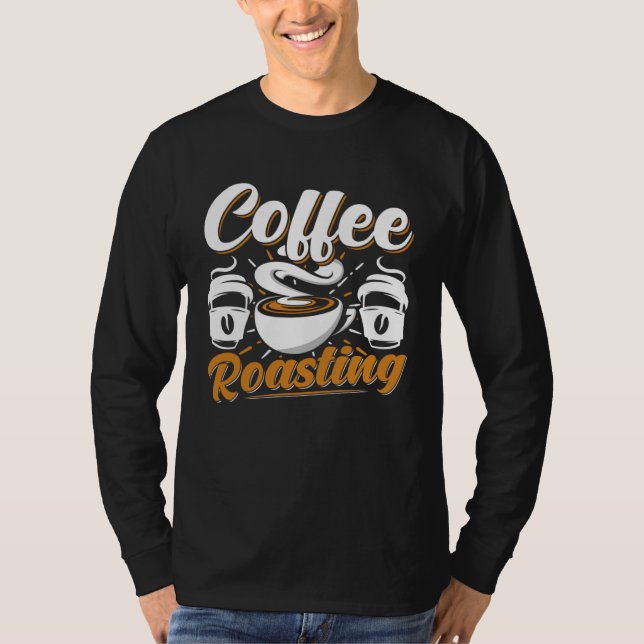 Camiseta Cooffee Roasting Coffee Love Caffeine coffee beans (Anverso)