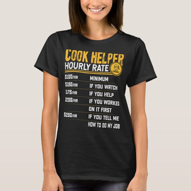 Camiseta Cook Helper Hourrate Cook Chef Assistant (Anverso)