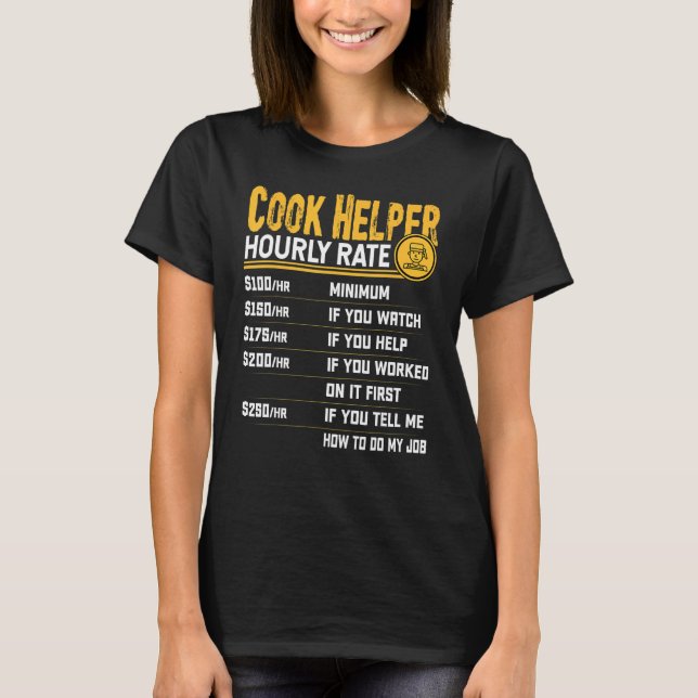 Camiseta Cook Helper Hourrate Cook Chef Assistant (Anverso)