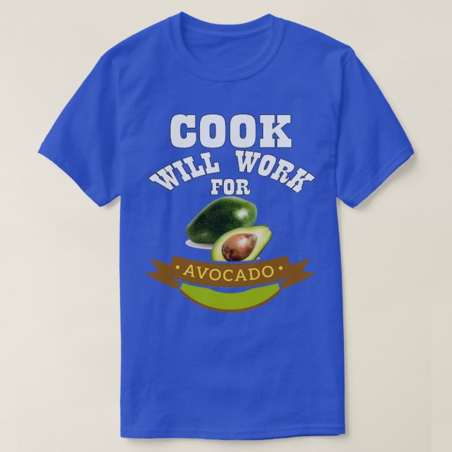 Camiseta Cook trabajará para aguacate (Diseño del anverso)