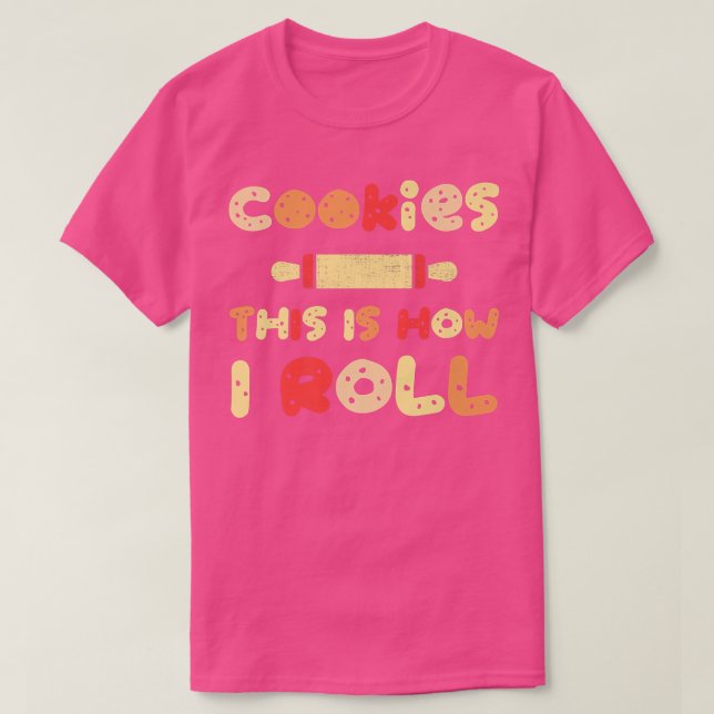 Camiseta Cookie Baking Crew Gratis Y así es como me rol (Diseño del anverso)