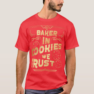 Camiseta Cookie de hornear en galletas confiamos