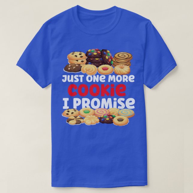 Camiseta Cookie de hornear sólo una más de las galletas que (Diseño del anverso)