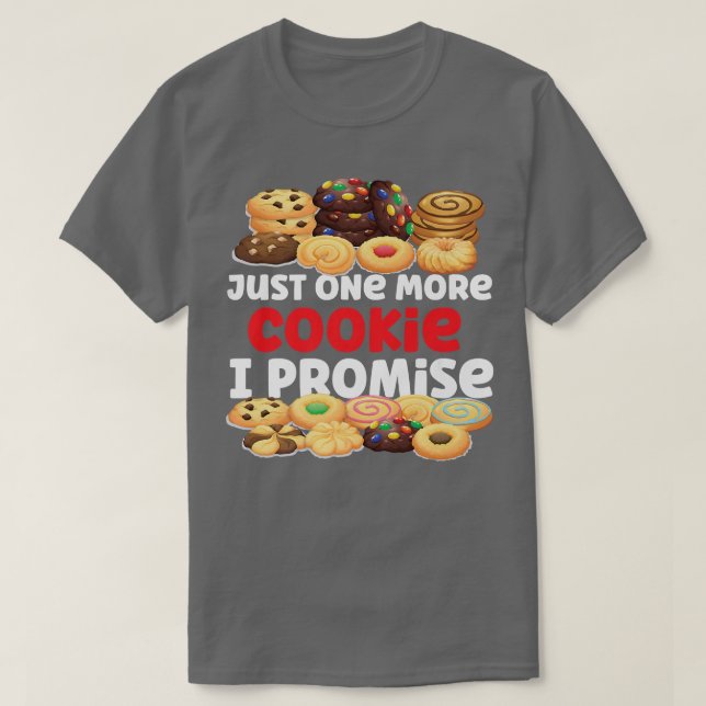 Camiseta Cookie de hornear sólo una más de las galletas que (Diseño del anverso)