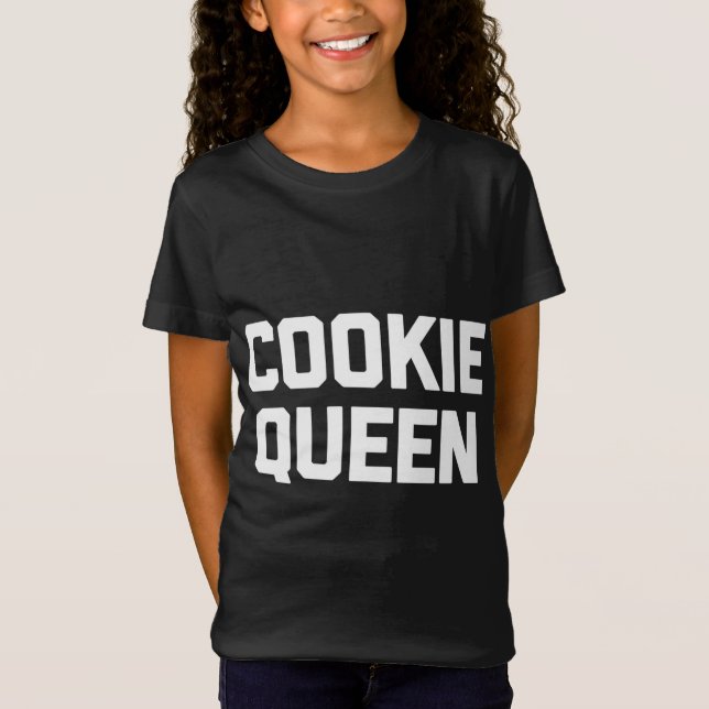 Camiseta Cookie Queen es gracioso diciendo galletas de comi (Anverso)