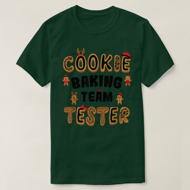 Camiseta Cookies Cookie Baking Team Tester Baking Sayings (Diseño del anverso)