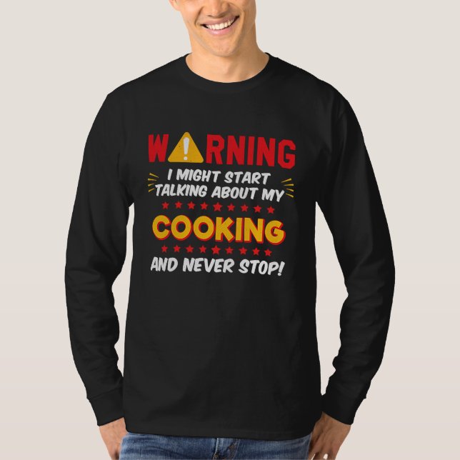 Camiseta Cooking Chef Baker Saying Joke Graphic (Anverso)