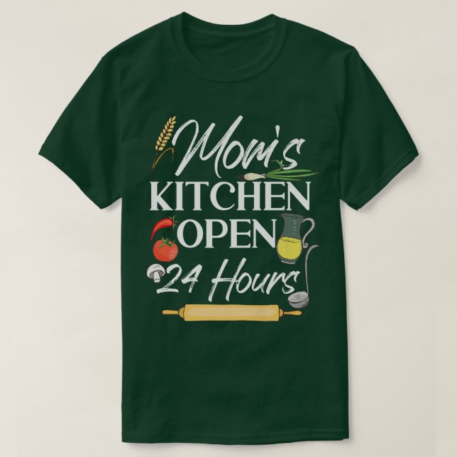 Camiseta Cooking Cook Kitchen Chef MomS Kitchen Open 24 Hou (Diseño del anverso)