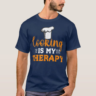 Camiseta Cooking is My Therapy Cook Baking Baker Chef
