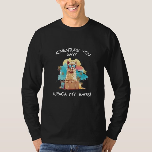 Camiseta Cool Adventure you say Alpaca my bags Tee Men Wome (Anverso)