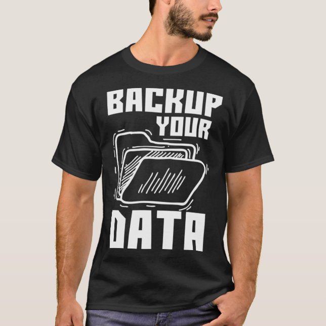 Camiseta Cool Backup Your Data Programming Technology (Anverso)