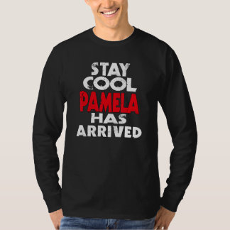 Camiseta Cool bleiben Pamela ist angekommen slogan fun sayi