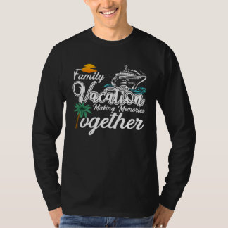 Camiseta Cool Boat Family Vacation making memories together