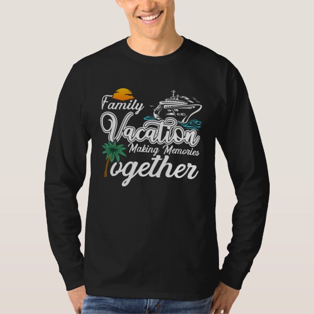 Camiseta Cool Boat Family Vacation making memories together (Anverso)